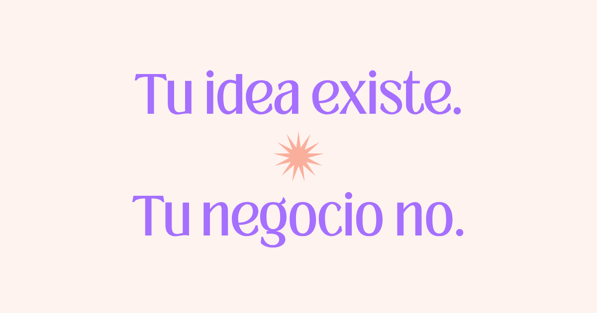 Tu idea existe, tu negocio no — gráfica del blog sobre el miedo a emprender